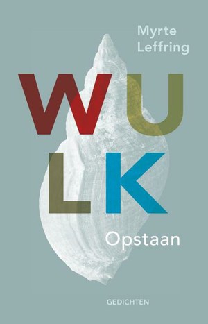 'Wulk - Vallen & Opstaan' van Myrte Leffring